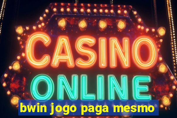 bwin jogo paga mesmo